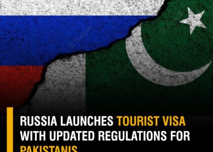 RUSSIA LAUNCHES TOURIST VISA WITH UPDATED REGULATIONS FOR PAKISTANIS