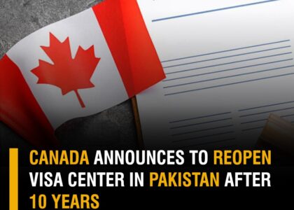Canada visa center reopening in Pakistan after 10 years