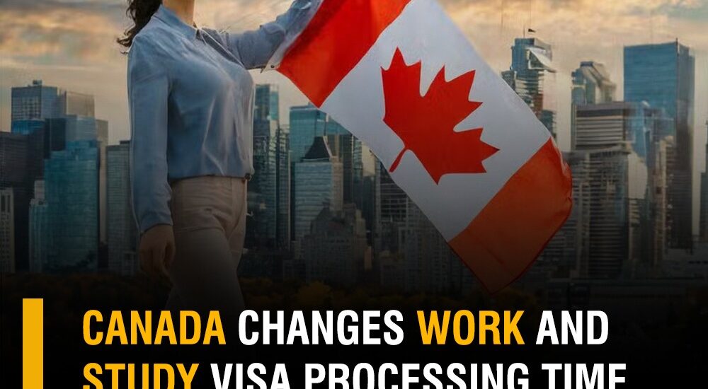 Canada Work and Study Visa Processing Time Updates